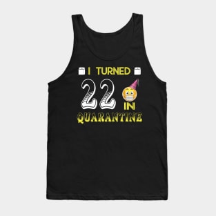 I Turned 22 in quarantine Funny face mask Toilet paper Tank Top